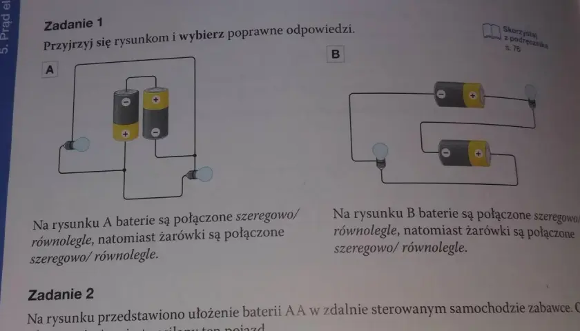 Rysunek A pokazuje połączenie równoległe baterii i szeregowe żarówek. Rysunek B ilustruje połączenie szeregowe baterii i równoległe żarówek.